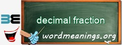 WordMeaning blackboard for decimal fraction
